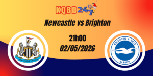 Nhận Định Newcastle vs Brighton Ngoại Hạng Anh 02/05/2026